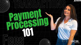 Payment Processing 101: Understanding Card Transactions, Interchange Fees & Pricing | ECS Payments