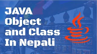 Java Object & Class | Java for Beginners in Nepali (Lesson 7)