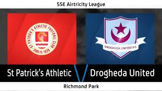 Highlights: St.Patrick's Athletic 2-0 Drogheda United