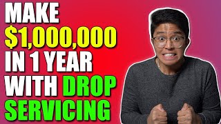 How I Made $1 Million in Revenue My 1st Year Drop Servicing