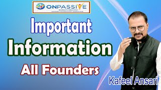 #onpassive Important Information All Founders ll Bisma Production: