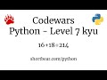 Codewars - Python - 16+18=214