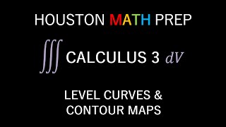 Level Curves and Contour Maps (Calculus 3)