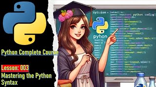 Python Lesson 003: Mastering the Python Syntax