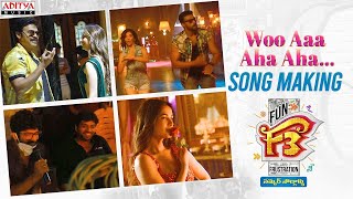 Woo Aa Aha Aha Song Making Video | F3 Songs | Venkatesh, Varun Tej | Anil Ravipudi | DSP | Dil Raju