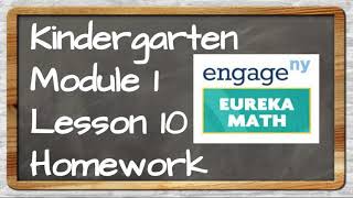 Eureka Math Kinder Module 1 Lesson 10 Homework