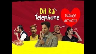 Dil Ka Telephone - Türkçe Altyazılı | Ayushmann Khurrana | Meet Bros Ft.Jonita Gandhi