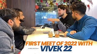 First Meet 2022 With Vivek 22 ❤️@mrandmrsChoudhary  | Boli Boys