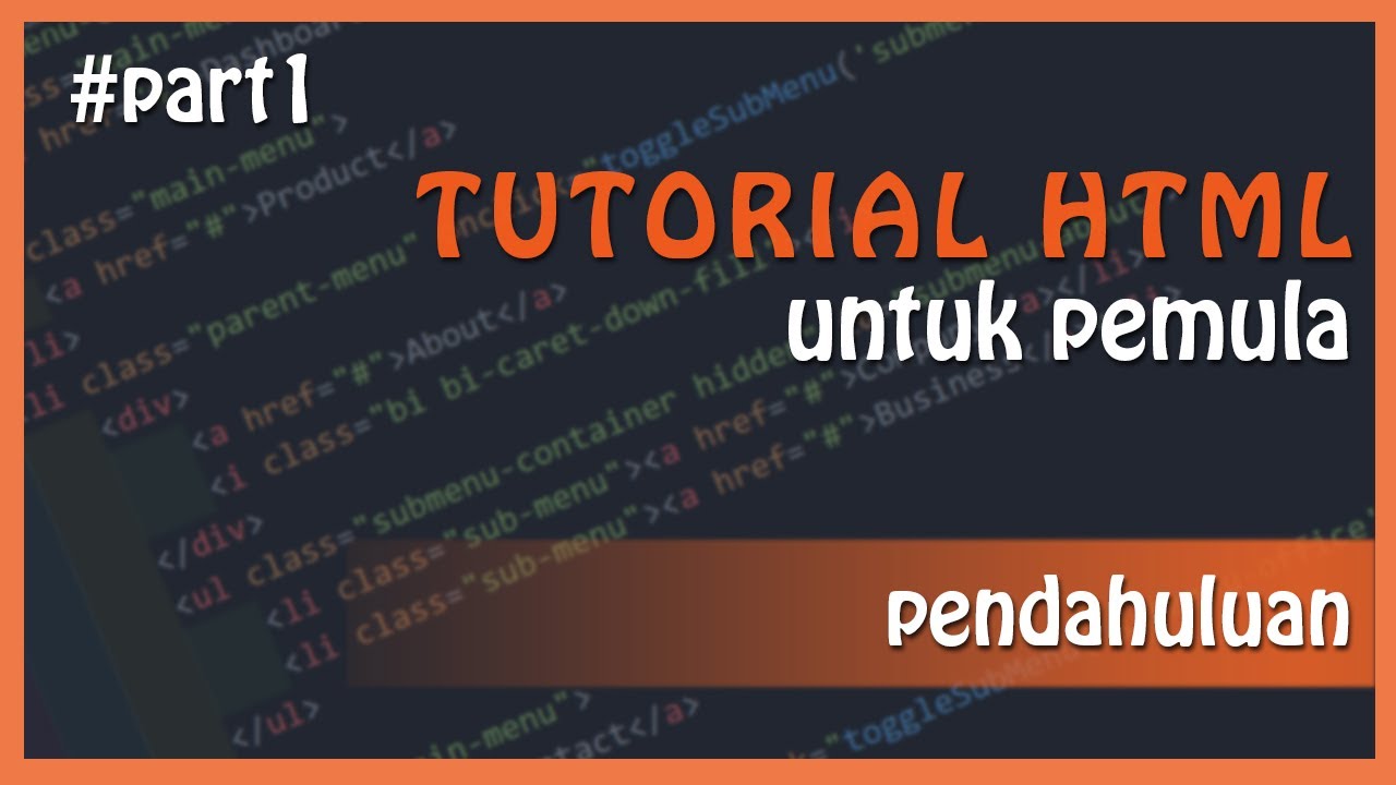 Tutorial HTML : Tutorial Belajar HTML Dasar Untuk Pemula (1/11) - YouTube