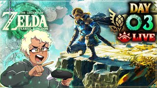 Revisiting Zelda: Tears of the Kingdom - LIVE - (Day 3)