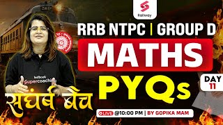 RRB NTPC \u0026 GROUP D 2025 | NTPC GROUP D MATHS PREVIOUS YEAR QUESTIONS #11 | RAILWAY MATHS BY GOPIKA