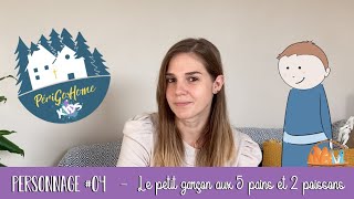 PGHkids - Personnage #04 - Le petit garçon aux 5 pains et 2 poissons