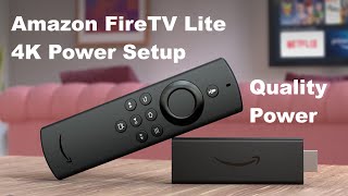 FireTV Stick Lite HD Quality Power 4K Power Setup