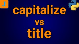 Python capitalize vs title