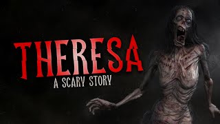"Theresa" Creepypasta | Scary Stories from Reddit Nosleep