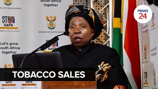 WATCH | Nkosazana Dlamini-Zuma gives sale of tobacco the green light