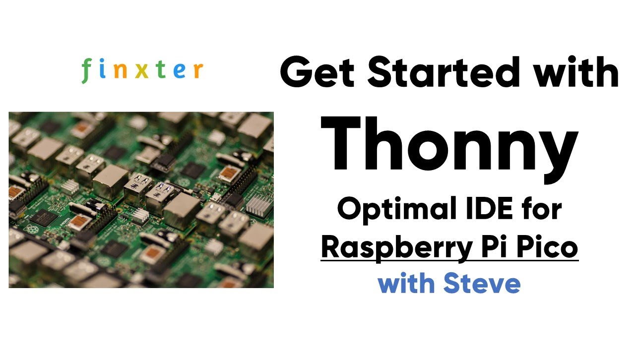 Getting Started With Thonny - The Optimal IDE For The Raspberry Pi Pico ...