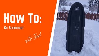 How To: Go Sledding!