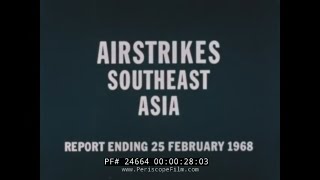 FEBRUARY 1968 U.S. AIR FORCE AIR STRIKES IN VIETNAM   24664