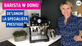 La Specialista Prestigio - test i recenzja ekspresu kolbowego De'Longhi | Pani AGD