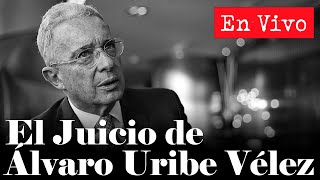 Comienza el juicio contra Álvaro Uribe Vélez | Daniel Coronell