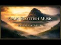 Scottish Landscapes – Calm Celtic Music for Focus & Introspection