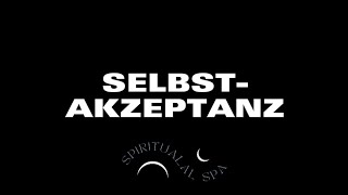 Meditation SELBSTAKZEPTANZ kultivieren 15 min