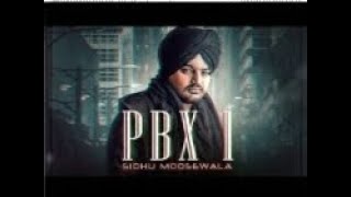 Sidhu moose wala new song PBX1