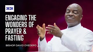 Engaging The Wonders of Prayer \u0026 Fasting || Bishop David Oyedepo