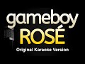 gameboy - ROSÉ (Karaoke Songs With Lyrics - Original Key)