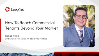 Reaching Commercial Tenants Beyond Boulder: Shane Tebo on LoopNet’s Impact