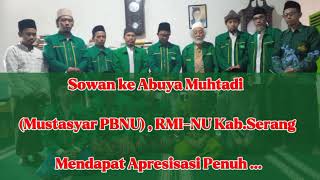 Sowan ke Abuya Muhtadi Dimyati (Mustasyar PBNU), RMI-NU Kab. Serang Mendapat Apresiasi Penuh..