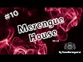 🎧 MERENGUE HOUSE Mix #10 | Proyecto Uno, Los Ilegales, Sandy MC, Hijos De La Calle 👈