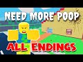 💩 NEED MORE POOP 💩 - ALL Endings! - Full Gameplay! [ROBLOX]