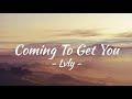 LVLY - Coming To Get You (Lyrics) 🎵