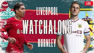LIVERPOOL 2-0 BURNLEY | WATCHALONG LIVE FANZONE COMMENTARY