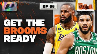 BRING OUT THE BROOMS: Celtics & Lakers on Verge of Elimination | THE PANEL EP66
