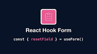 React Hook Form - useForm: resetField