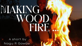 |Making Wood Fire| #shortvideo #kannadavideo #subscribe #5millionviews #filmshort #woodfirepizza