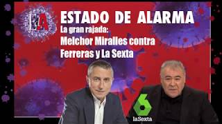 La gran rajada de Melchor Miralles contra Ferreras y La Sexta