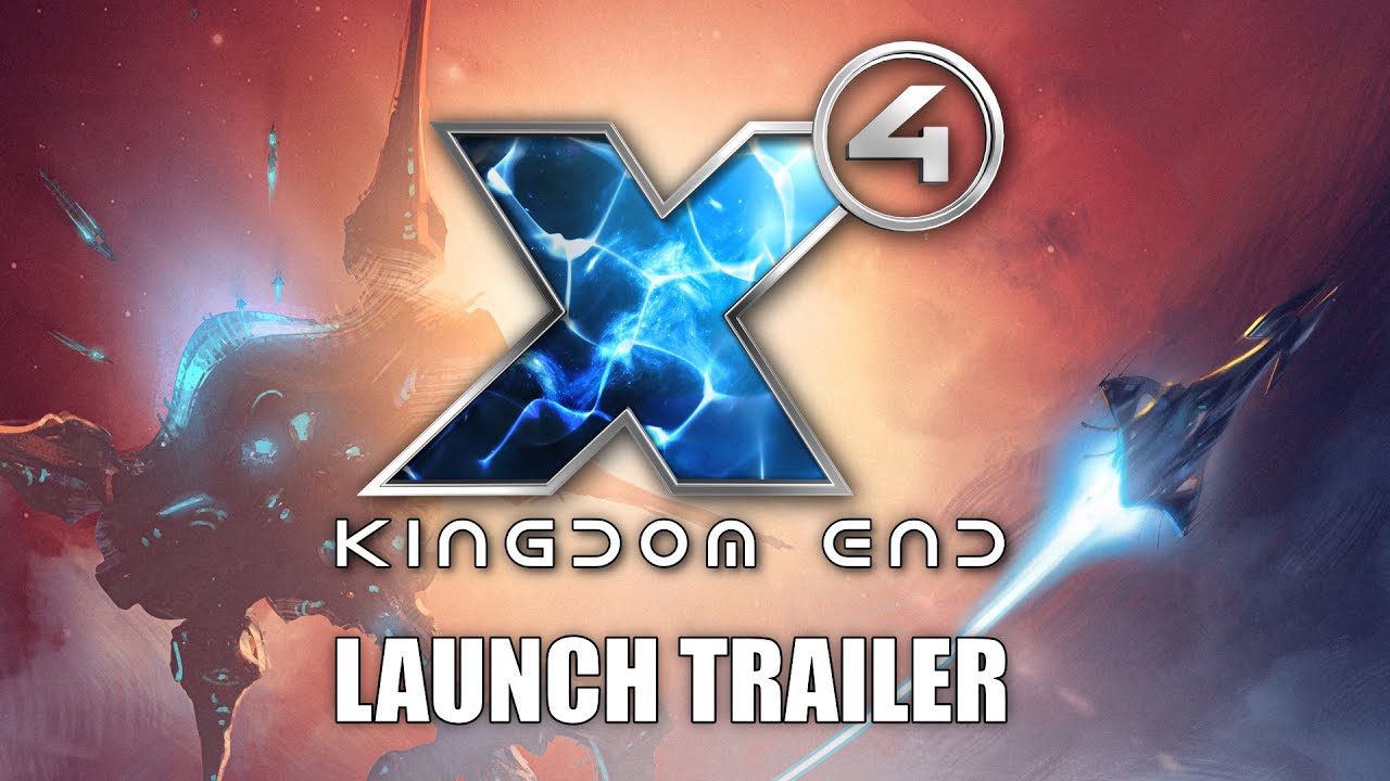 X4: Kingdom End - Launch Trailer - YouTube