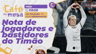 Notas de jogadores do Corinthians na vitória contra o Atlético-GO l Mercado da Bola e Bastidores