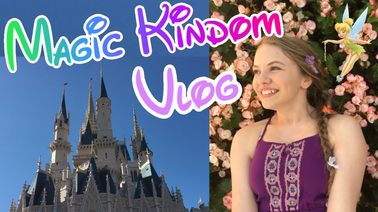 Magic Kingdom Vlog Youtube