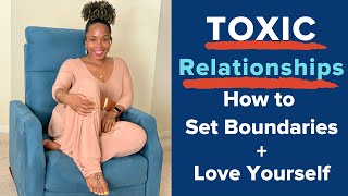 Toxic Relationships?! How to Set Boundaries + Love Yourself | Gaslighting & Mental Illness