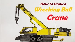 How To Draw a Wrecking Ball Crane Step by Step||Crane||Easy Drawings||Wali Drawing For All