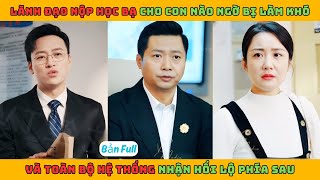 Rồng Tuần Tra - Full Bộ | Lãnh đạo nộp học bạ cho con nào ngờ bị làm khó và toàn bộ hệ thống nhận