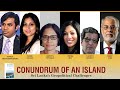 Sri Lanka Economic Crisis | Conundrum of an Island: Sri Lanka’s Geopolitical Challenges