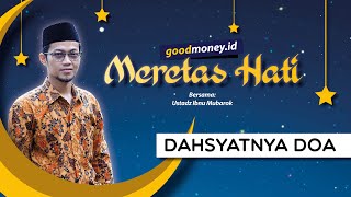 MERETAS HATI - Dahsyatnya Doa