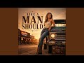 Like A Man Should