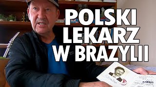 Polski lekarz w Brazylii - Śladami Polonii - odcinek 30